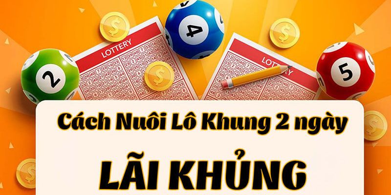 Cách nuôi bạch thủ lô khung 2 ngày lãi khủng