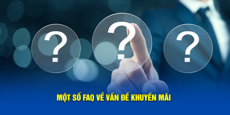 Một số FAQ về vấn đề khuyến mãi