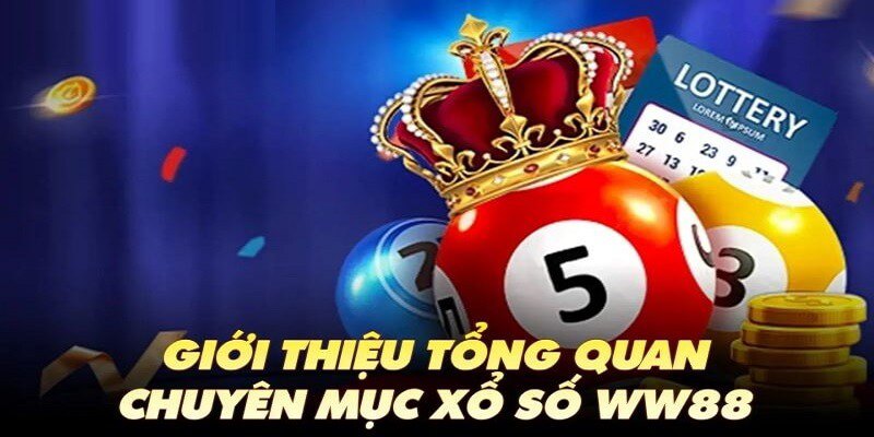 Xổ số WW88 là sảnh game an toàn nhất năm 2024